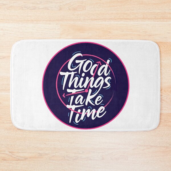 Item preview, Good Things Take Time, Good Things Take Time Quote, Lyrics, Bible Verse designed and sold by graphic-genie.