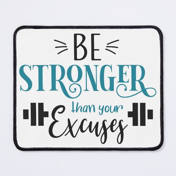 Item preview, Be Stronger Than Your Excuses designed and sold by SuperCutsTshirt.