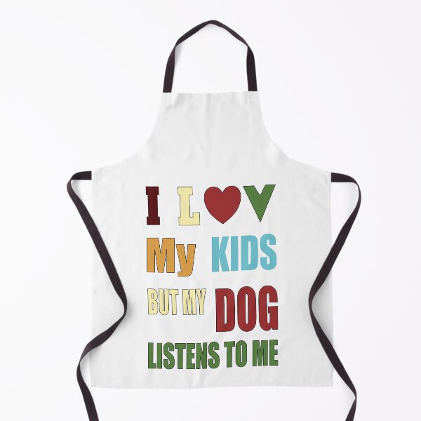 Item preview, I Luv My Kids But My Dog Listens to Me designed and sold by TJHstudio.