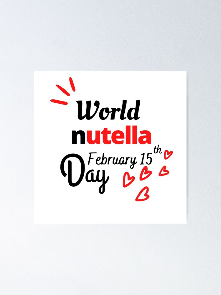 World nutella day" Poster for by Spacesover1450