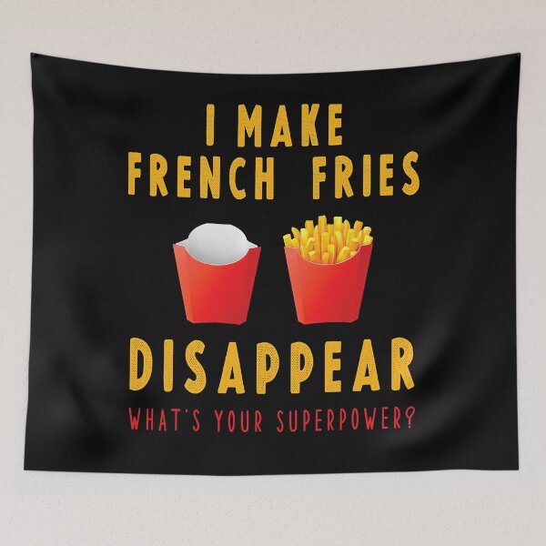 Item preview, French Fries Saying - I Make French Fries Disappear Funny . designed and sold by eldarocamoramm.