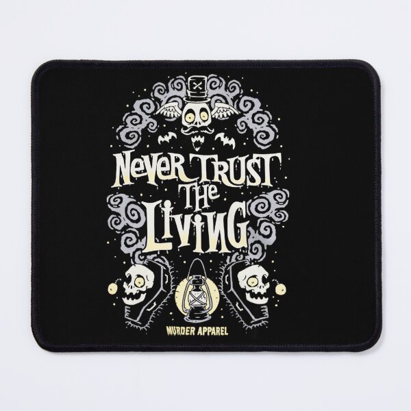 Item preview, Never Trust The Living designed and sold by shopJackJacks.
