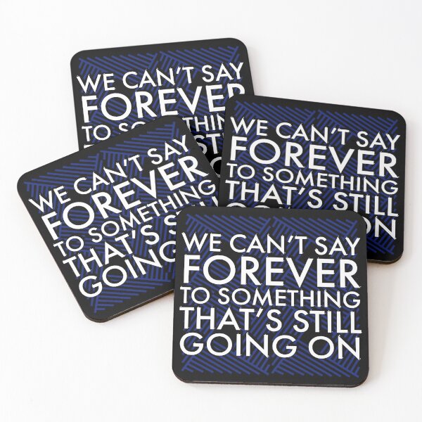 Item preview, We can't say forever to something that's still going on.  designed and sold by assstono3027.
