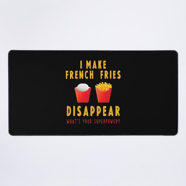 Item preview, French Fries Saying - I Make French Fries Disappear Funny . designed and sold by eldarocamoramm.