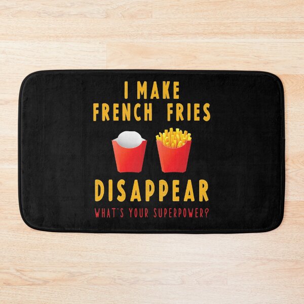 Item preview, French Fries Saying - I Make French Fries Disappear Funny . designed and sold by eldarocamoramm.