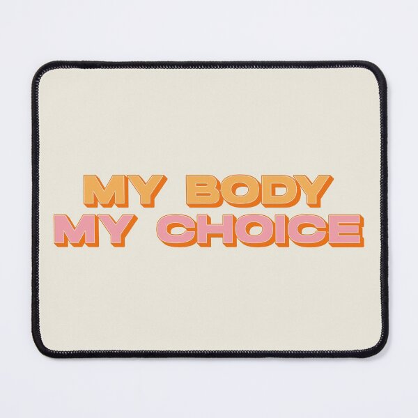 Item preview, My Body My Choice designed and sold by AanmahStore.