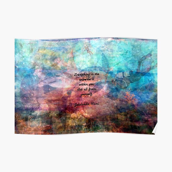 Rumi Motivational Quote Everything In The Universe Is Within You Poster For Sale By