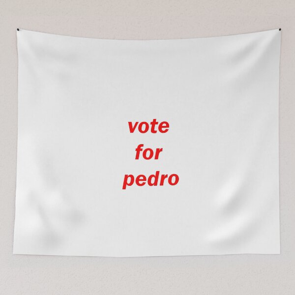 Item preview, Vote for Pedro Ringer tee. Funny Novelty T-shirt designed and sold by anas naceri.