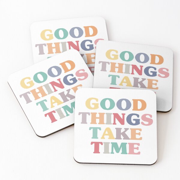 Item preview, Good Things Take Time designed and sold by AanmahStore.