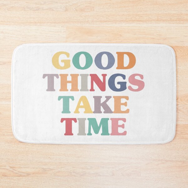Item preview, Good Things Take Time designed and sold by AanmahStore.