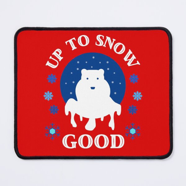 Item preview, Up To Snow Good designed and sold by WoodburyLake.