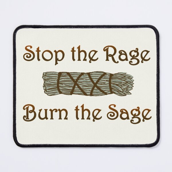 Item preview, Stop the Rage, Burn the Sage designed and sold by GrimButterfly.