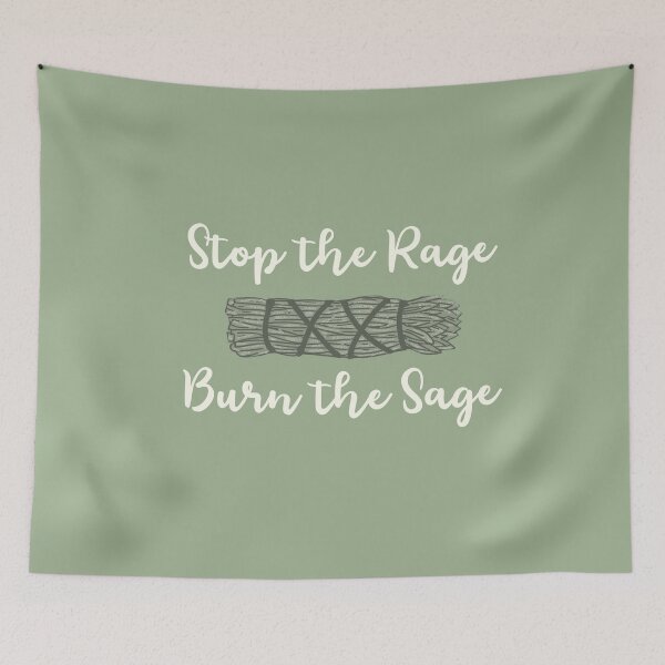 Item preview, Sage Green Stop the Rage, Burn the Sage designed and sold by GrimButterfly.