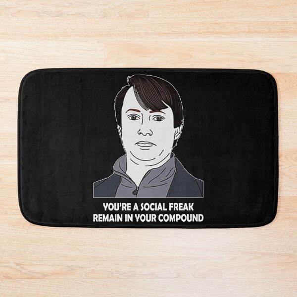 Item preview, You're A Social Freak Remain In Your Compound designed and sold by StacyJoseph7.