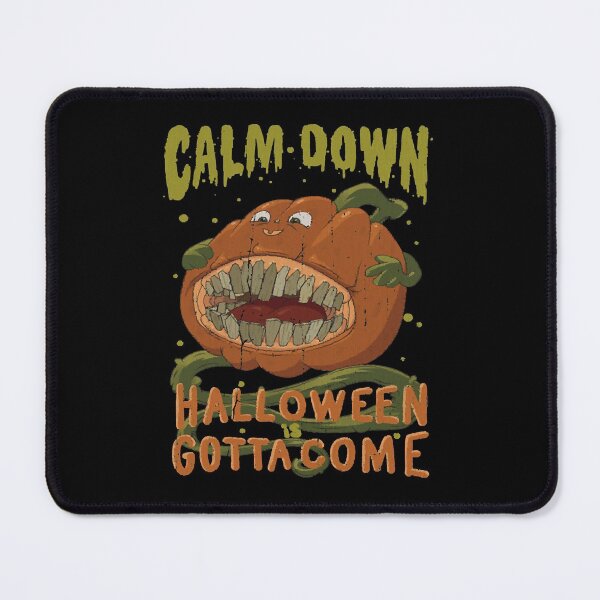 Item preview, Calm Down Halloween Is Gotta Come designed and sold by ErchulMali.