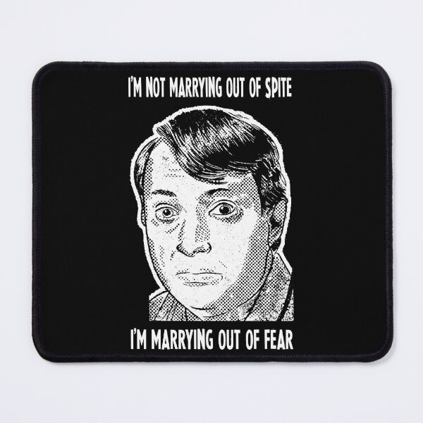 Item preview, I'm Not Marrying Out Of Spite - I'm Marrying Out Of Fear designed and sold by StacyJoseph7.