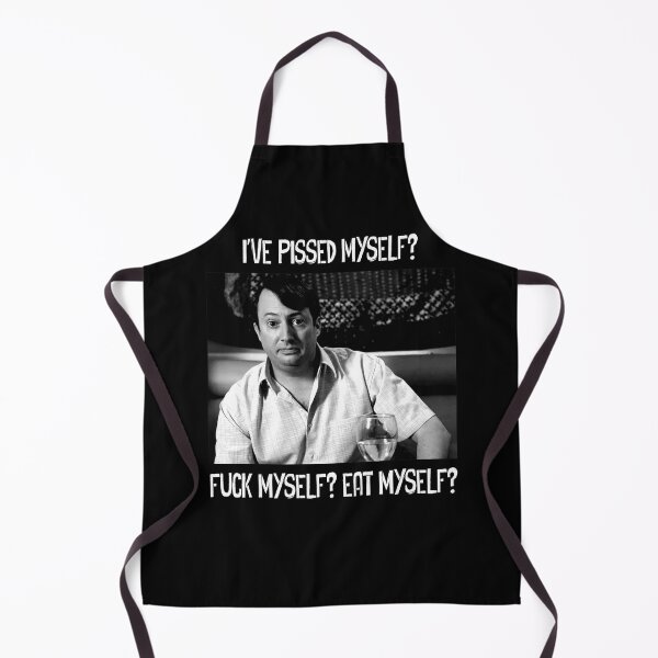 Item preview, I've Pissed Myself? Fuck Myself? Eat Myself? designed and sold by StacyJoseph7.