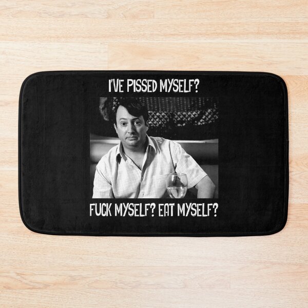 Item preview, I've Pissed Myself? Fuck Myself? Eat Myself? designed and sold by StacyJoseph7.