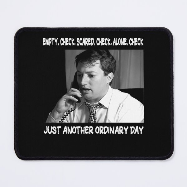 Item preview, Emty, Check, Scared, Check, Alone, Check, Just Another Ordinary Day designed and sold by StacyJoseph7.