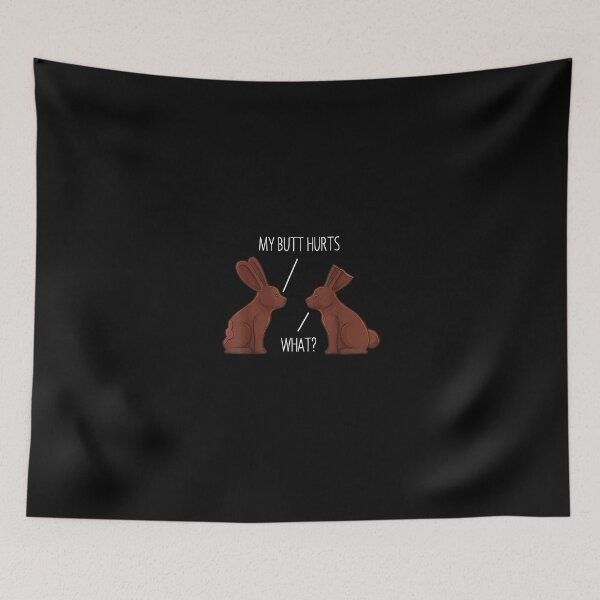 Item preview, My Butt Hurts Chocolate Bunny Rabbit Easter Men Women Kids designed and sold by DinashiCorne.