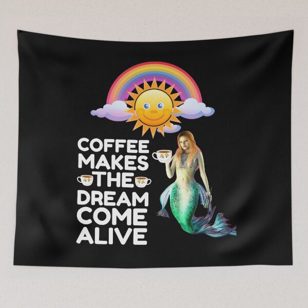 Item preview, Coffee Makes The Dream Come Alive Sunshine and Rainbows Mermaid with Coffee designed and sold by RGRamsey.