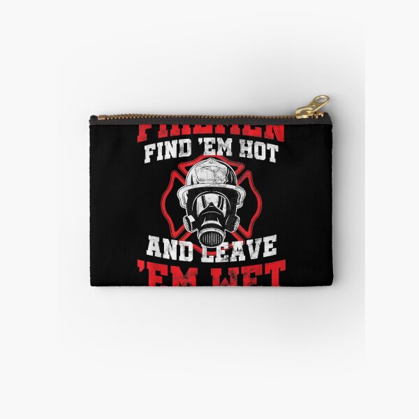 Item preview, Firefighter Firemen Find Em Hot Leave Wet Funny designed and sold by DinashiCorne.