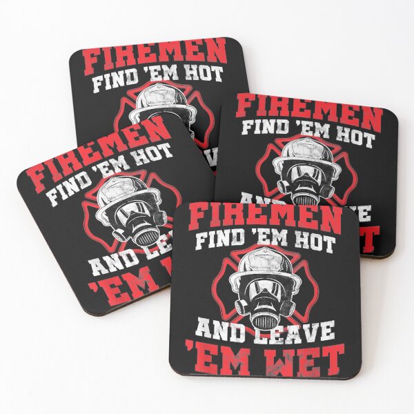 Item preview, Firefighter Firemen Find Em Hot Leave Wet Funny designed and sold by DinashiCorne.