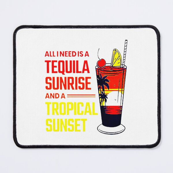 Item preview, All I Need Is Tequila Sunrise And A Tropical Sunset Classic designed and sold by bambgood17.