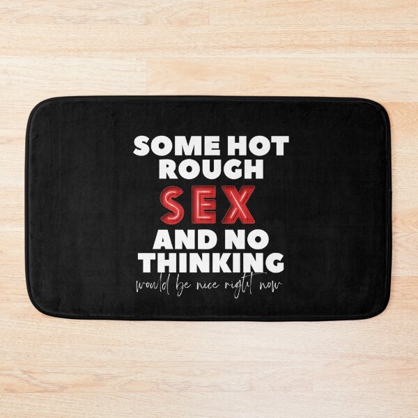 Item preview, Some hot rough sex and no thinking would be nice right now designed and sold by Urosek.