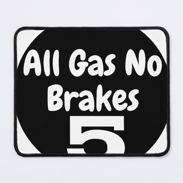 Item preview, All Gas No Brakes designed and sold by Black-en-White.