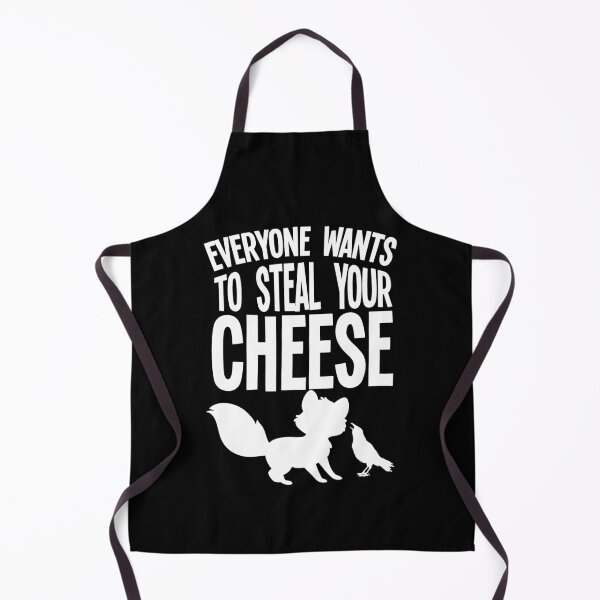 Item preview, Everyone Wants To Steal Your Cheese designed and sold by ExplodingDeer.
