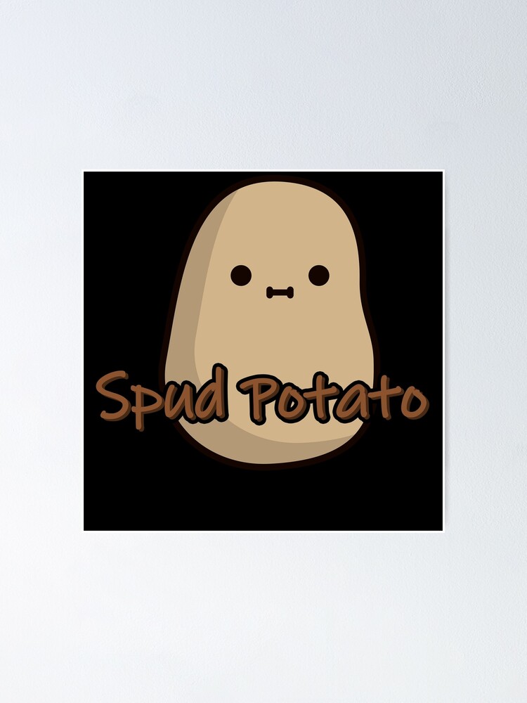 Cute Spud Potato Poster For Sale By Nuarzdesign Redbubble