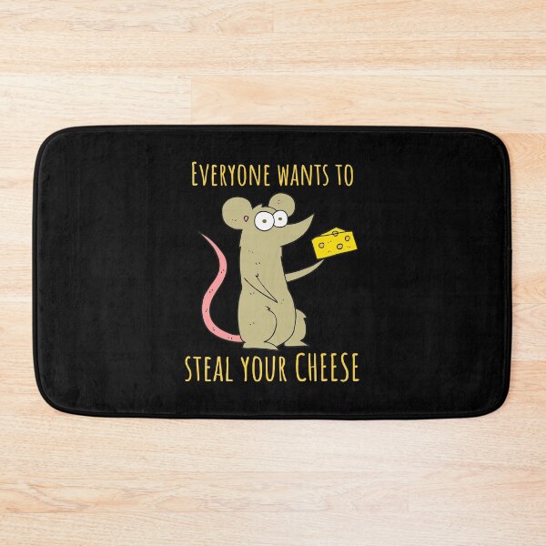 Item preview, Everyone Wants To Steal Your Cheese designed and sold by ExplodingDeer.