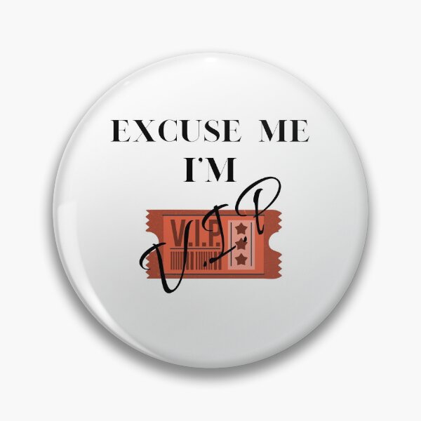 Item preview, Excuse me I'm V.I.P designed and sold by Moonlight-Art-.