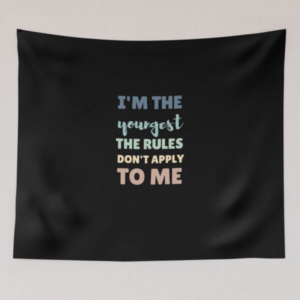 Item preview, I'm the youngest the rules don't apply to me  designed and sold by nowtistore.