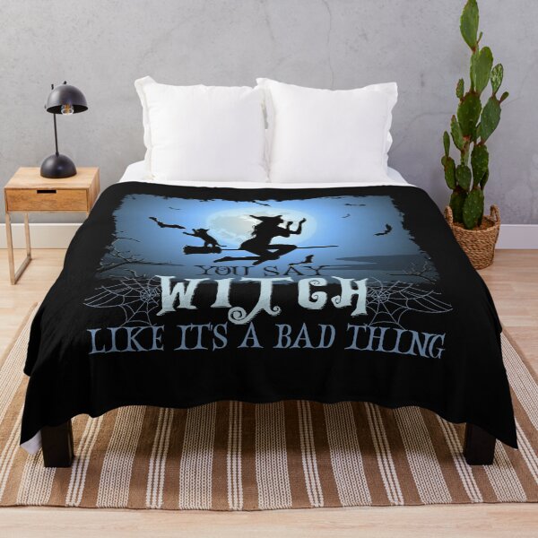 Item preview, You Say Witch Like it's a Bad Thing Halloween Witch Classic designed and sold by TemPiewEbb.