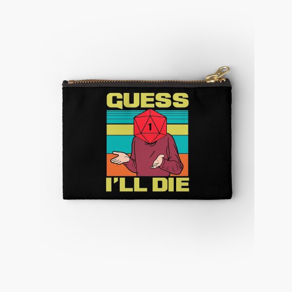 Item preview, Guess I'll Die designed and sold by ExplodingDeer.