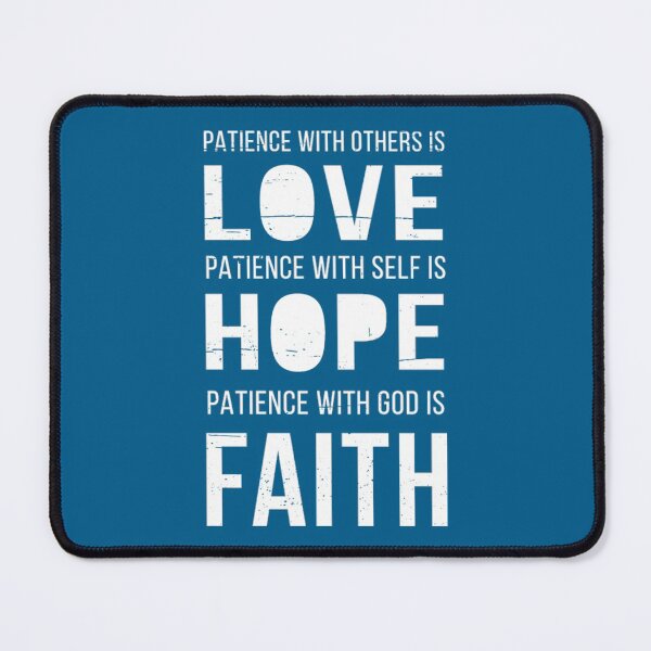 Item preview, Patience with others is love patience with self is hope patience with god is faith designed and sold by smallcatvn.