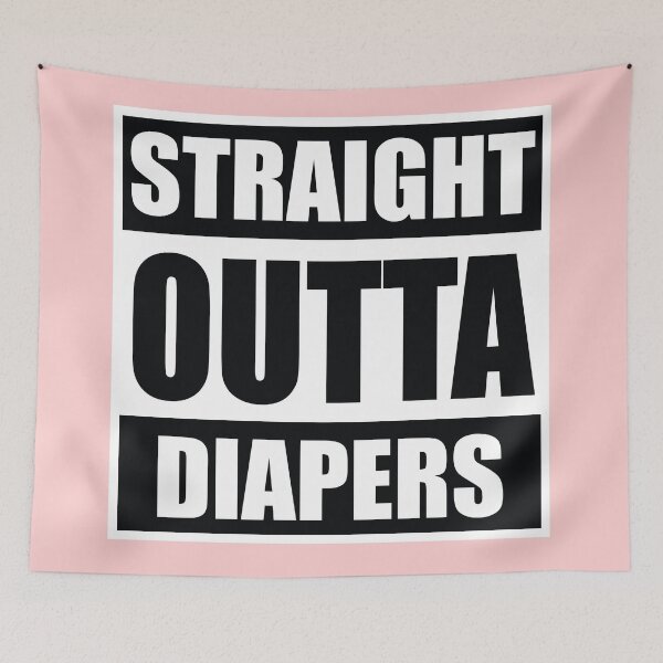 Item preview, STRAIGHT OUTA DIAPERS designed and sold by techDESIGNER.