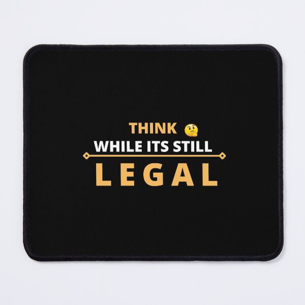 Item preview, Think While Its Still Legal T-shirt designed and sold by Bright-Store.
