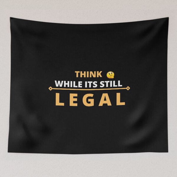 Item preview, Think While Its Still Legal T-shirt designed and sold by Bright-Store.