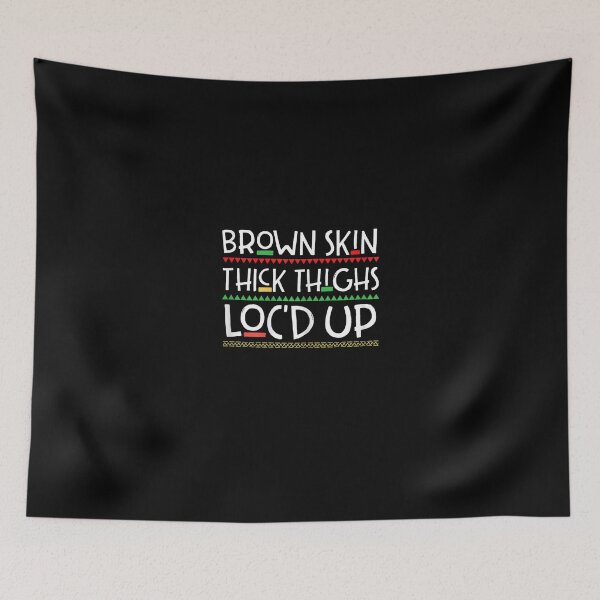 Item preview, Womens Brown Skin Thick Thighs Locd Up Melanin For Women designed and sold by JacekshiAmra.