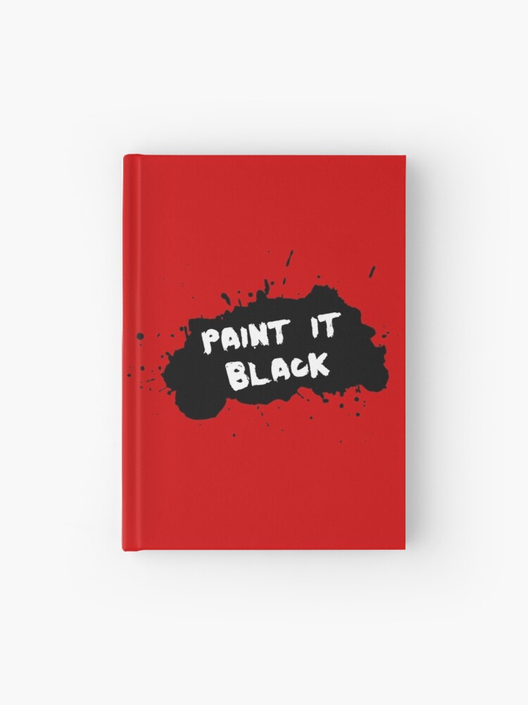 The Rolling Stones Paint It Black Hardcover Journal By Shirtdesigner Redbubble