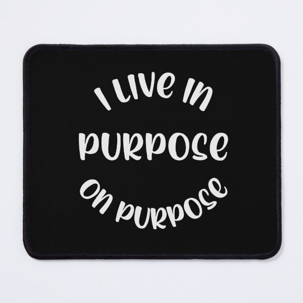 Item preview, I live in PURPOSE on Purpose motivation designed and sold by DMariG.