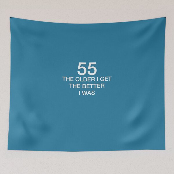 Item preview, 55 Older I Get The Better I Was 55th Birthday Funny T-Shirt designed and sold by AlwaysAwesome.