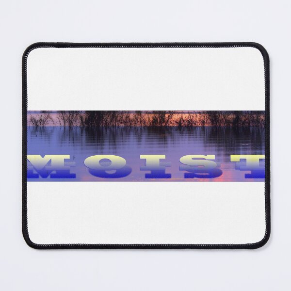 Item preview, MOIST, the best word in the English language designed and sold by Huskyyy Designs.
