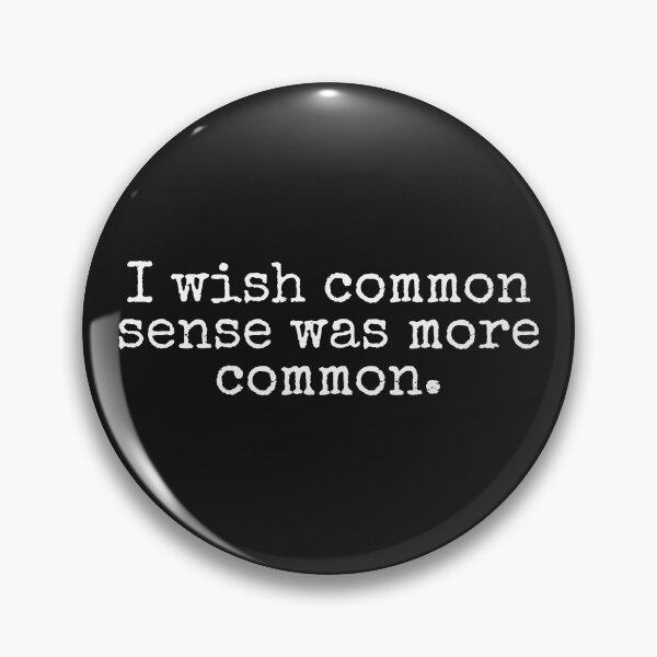 Item preview, I wish common sense was more common designed and sold by SweetLog.