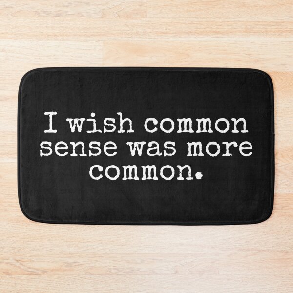 Item preview, I wish common sense was more common designed and sold by SweetLog.