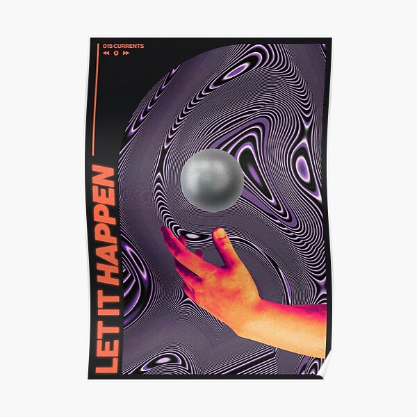 Let It Happen Tames Hand Ball Poster Poster