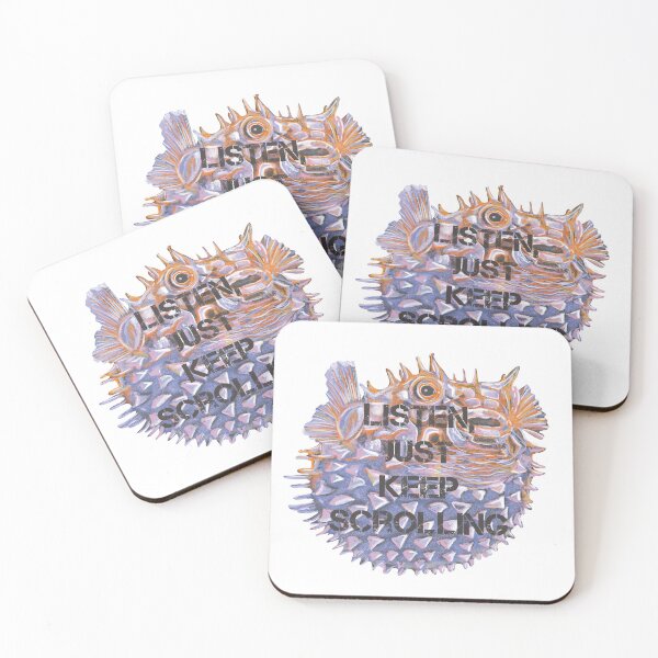 Item preview, Listen, keep scrolling. Puffer fish quote designed and sold by DebbieJoyArt.